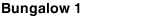 Bungalow 1
